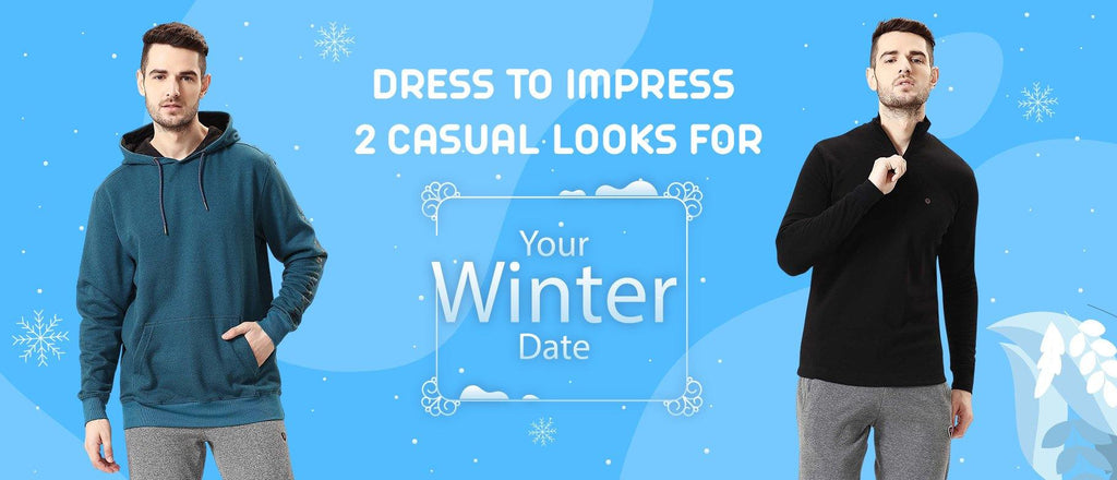 Dress To Impress - 2 Casual Looks for Your Winter Date Dress To Impress - 2 Casual Looks for Your Winter Date