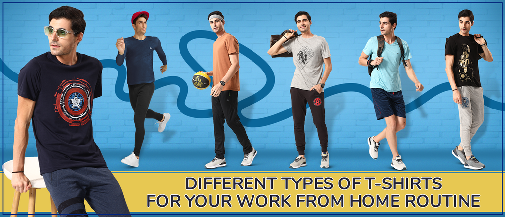 Different Types Of T-Shirts For Your Work-From-Home Routine - Sporto
