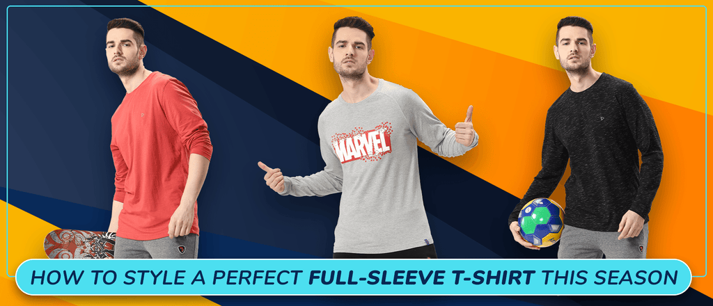 How to style a perfect full-sleeve t-shirt this season - Sporto by Macho