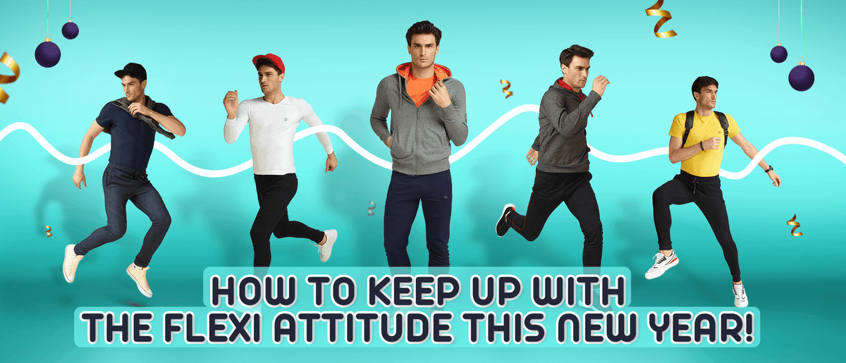 How To Keep Up With The Flexi Attitude This New Year! - Sporto by Macho