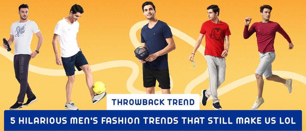 Throwback Trend – 5 Hilarious Men’s Fashion Trends that Still Make Us LOL - Sporto