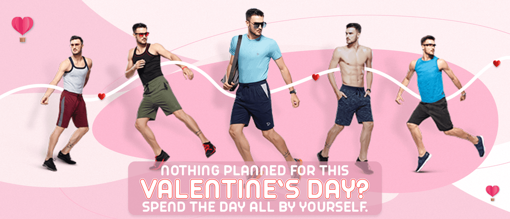 Nothing planned for this Valentine’s day? Spend the day all by yourself. - Sporto by Macho